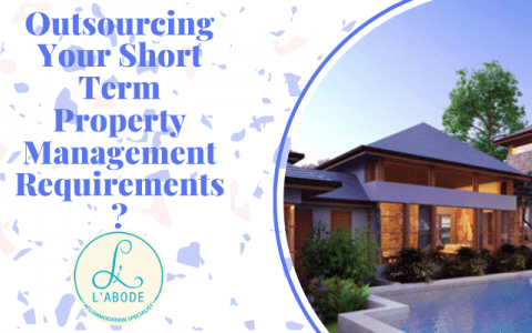 Outsourcing Your Short Term Property Management Requirements