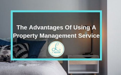 The Advantages Of Using A Property Management Service
